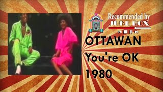 Ottawan  Youre OK 1980 [upl. by Yelserp]