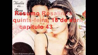 Resumo Rosalinda capítulo 43 quintafeira 18 de abril 2013 [upl. by Danyette880]