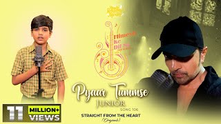 Pyaar Tummse Junior Studio VersionHimesh Ke Dil Se The AlbumHimesh Reshammiya Mani Dharamkot [upl. by Trocki296]