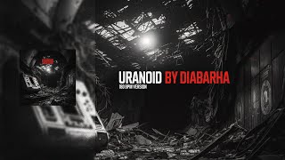 Diabarha  Uranoid  180 BPM version [upl. by Zetnauq911]