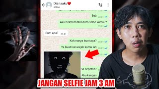 JANGAN SELFIE JAM 3 AM 😱  CHAT HISTORY HORROR INDONESIA [upl. by Junji]