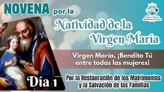 Novena 1 por la Natividad de la Virgen María  por la restauración de los matrimonios y las familias [upl. by Fadden165]