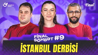 FINAL SOHBET 9 FUTBOL  Istanbul derbisi Fenerbahchenin Bodrum zeferi [upl. by Narcissus915]