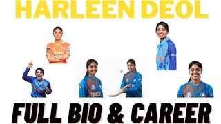 HARLEEN DEOL FULL BIOGRAPHY amp COMPLETE CRICKET CAREER [upl. by Dekeles121]