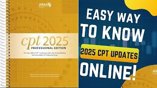 EASY WAY TO KNOW CPT 2025 UPDATES ONLINE [upl. by Eahsal]