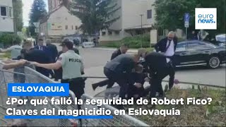 ¿Por qué falló la seguridad de Robert Fico Claves del magnicidio fallido en Eslovaquia [upl. by Eanom]