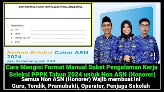 Cara Mengisi Format Manual Surat Keterangan Pengalaman Kerja Seleksi PPPK 2024 untuk Non ASNHonorer [upl. by Aicre713]