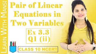 Class 10 Maths  Chapter 3  Exercise 33 Q1 ii  Pair Of Linear Equations in Two Variables  NCERT [upl. by Howlyn]