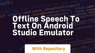 Offline speech to text on android studio emulator [upl. by Hgielsa383]