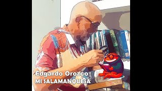 Mi Salamanquesa Canción Infantil – Edgardo Orozco [upl. by Diarmit]