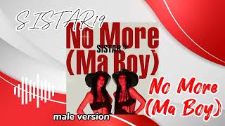 SISTAR19  No More Ma Boy  male version  KLAPENT [upl. by Stover]