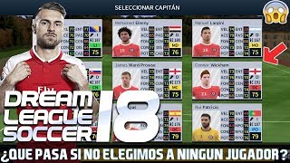 ¿QUE PASA SI NO ELEGIMOS A NINGUN JUGADOR AL INCIO EN DREAM LEAGUE SOCCER 2018 [upl. by Anahahs]