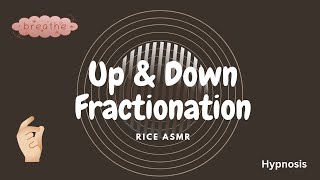 Up amp Down Fractionation  Hypnosis Experience [upl. by Lochner]