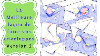 Mise à jour de la vidéo  comment faire vos enveloppes [upl. by Reba389]