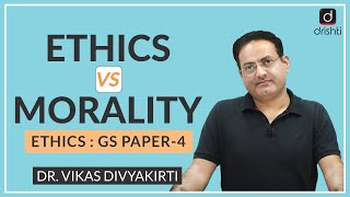 Ethics vs Morality  Concept Talk by Dr Vikas Divyakirti English I Drishti IAS [upl. by Reehsab577]