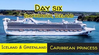 Caribbean Princess Day 6 Iceland and Greenland cruise Port day Isafjordor [upl. by Pritchett]