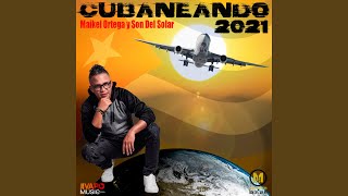 Cubaneando 2021 [upl. by Laufer]