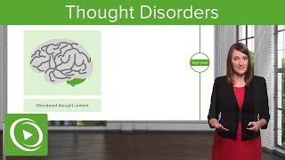 Thought Disorders – Psychiatry  Lecturio [upl. by Bobby516]