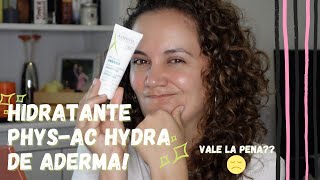 HIDRATANTE PHYSAC HYDRA DE ADERMA HIDRATANTE PARA PIEL GRASA  CON ACNÉ Es buena 🤔 [upl. by Ahsito]