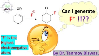 Electrophilic Fluorination using 3 different reagents by Dr Tanmoy Biswas [upl. by Nojed151]