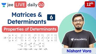 JEE Matrices amp Determinants L6  Properties of Determinants  Unacademy JEE  Maths  Nishant Sir [upl. by Ches]