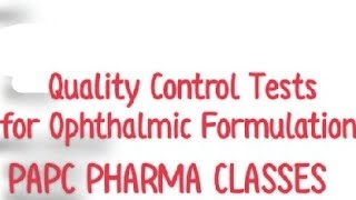 Quality Control Tests for Ophthalmic Formulation [upl. by Esemaj55]