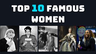 Most Famous Women in the World  Influential Women in History [upl. by Littlejohn]