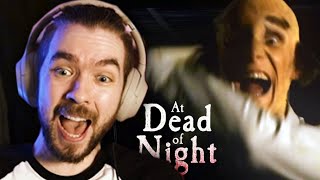 JIMMY GOT ME SCREAMING MY HEAD OFF  At Dead of Night [upl. by Ygief]