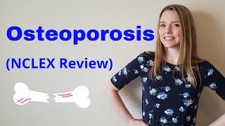 OSTEOPOROSIS  NCLEX REVIEW [upl. by Nniuqal]