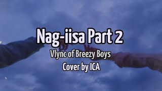 Nag iisa Part 2  Vlync Cover by ICA [upl. by Egres]