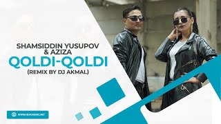 Shamsiddin Yusupov amp Aziza  Qoldiqoldi remix by Dj Akmal [upl. by Analaf]