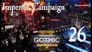 Battlefleet Gothic Armada 2  Imperial Campaign 26 [upl. by Ellerrehs]