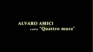 ALVARO AMICI  Quattro mura [upl. by Solange]