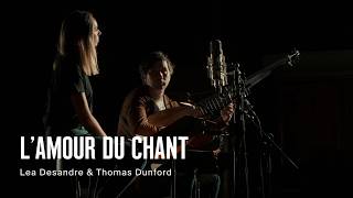 Léa Desandre et Thomas Dunford  Lamour du chant [upl. by Aihsinyt259]