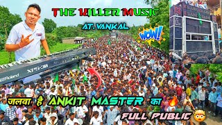 जलवा है ANKIT MASTER का 🤯 KILLER MUSIC BAND AT VANKAL 🔥 FULL PUBLIC [upl. by Aicnelev304]