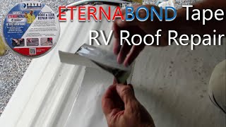 Eternabond RV Roof Repair  Useful Knowledge [upl. by Longtin]