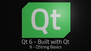 Qt 6  Episode 9  QString Basics [upl. by Einwahs350]