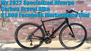 My 2022 Specialized Diverge Carbon Gravel Bike 1000 dollar Facebook Marketplace Find [upl. by Eelarac]