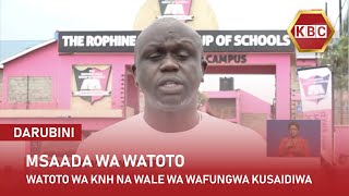 Watoto KNH na wale wa wafungwa kusaidiwa [upl. by Niamreg]