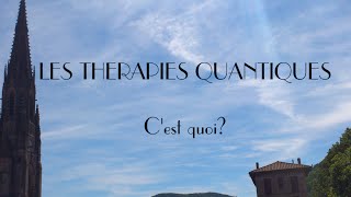 LES THERAPIES QUANTIQUES Puissants soins dénergie pure universelle [upl. by Bohaty]