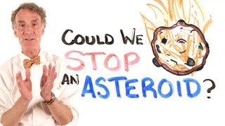 Could We Stop An Asteroid Feat Bill Nye [upl. by Ranitta961]