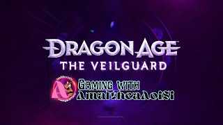 Dragon Age The Veilguard 🐲 Day 10 🐲 PS5 🐲 LIVE 111424 🐲 AmaltheaAoiSi 🎮 ENVtuber [upl. by Ainat]