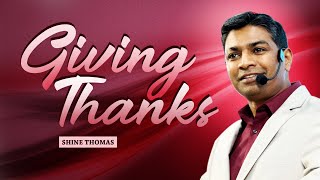 GIVING THANKS  Thanksgiving Sermon  Shine Thomas  City Harvest AG Church [upl. by Acinaj]