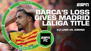 Real Madrid WIN LALIGA How Barcelona handed their rivals title with loss vs Girona  ESPN FC [upl. by Faubert299]