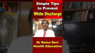 Simple Tips to Prevent White Discharge  Dr Rama Devi [upl. by Chace]