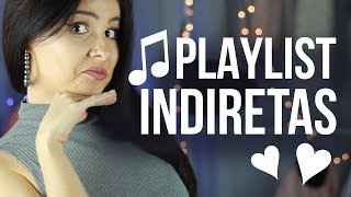 PLAYLIST DE INDIRETAS PARA O CRUSH [upl. by Suiravat]