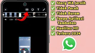 Cara Agar Story Whatsapp Terlihat Jernih di Android Tanpa Aplikasi Tambahan [upl. by Notlek]