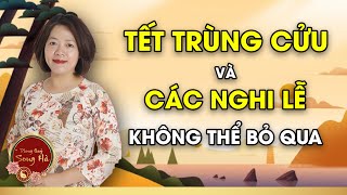 Tết Trùng Cửu Và Các Nghi Lễ Tâm Linh Nhất Định Phải Biết I PHONG THỦY SONG HÀ [upl. by Asiel215]