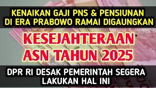 KENAIKAN GAJI PNS amp PENSIUNAN DI ERA PRABOWO RAMAI DIGAUNGKAN [upl. by Rehptsirhc]