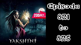 Yakshini episode 821 to 825 pocket fm story [upl. by Rashidi216]